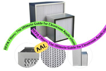 ​HEPA Filters: The Ultimate Guide for Cleanroom Applications
