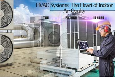 HVAC Systems: The Heart of Indoor Air Quality
